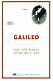 Galileo. Fede nella ragione, ragioni della fede