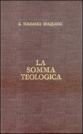 La somma teologica. Indice generale. Testo latino e italiano