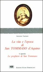 La vita e l'epoca di s. Tommaso d'Aquino