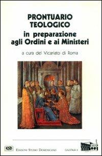 Prontuario teologico in preparazione agli ordini e ai ministeri  - Libro ESD-Edizioni Studio Domenicano 1991, Claustrum | Libraccio.it