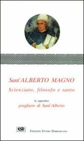 Sant'Alberto Magno. Scienziato, filosofo e santo