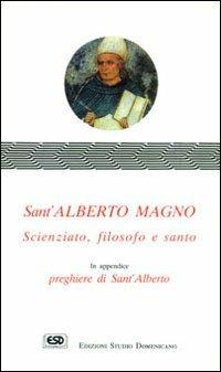 Sant'Alberto Magno. Scienziato, filosofo e santo - Girolamo Wilms - Libro ESD-Edizioni Studio Domenicano 1992, Praedicare | Libraccio.it