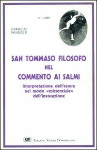 San Tommaso filosofo nel commento ai Salmi - Carmelo Pandolfi - Libro ESD-Edizioni Studio Domenicano 1993, Lumen | Libraccio.it