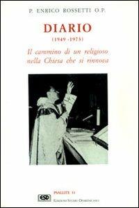 Diario. Il cammino di un religioso nella Chiesa che si rinnova - Enrico Rossetti - Libro ESD-Edizioni Studio Domenicano 1994, Psallite | Libraccio.it