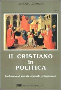 Il cristiano in politica - Reginaldo Gambareri - Libro ESD-Edizioni Studio Domenicano 1995, Civis | Libraccio.it
