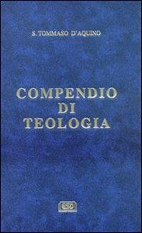 Compendio di teologia - Tommaso d'Aquino (san) - Libro ESD-Edizioni Studio Domenicano 1995, Opere di S.Tommaso | Libraccio.it
