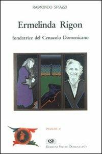 Madre Rigon. Fondatrice del Cenacolo domenicano - Raimondo Spiazzi - Libro ESD-Edizioni Studio Domenicano 1995, Psallite | Libraccio.it