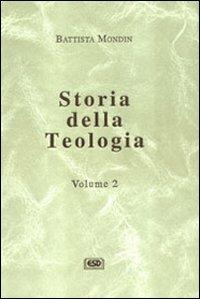 Storia della teologia. Vol. 2: Epoca scolastica - Battista Mondin - Libro ESD-Edizioni Studio Domenicano 1996, Storia della teologia | Libraccio.it