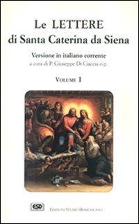 Le Lettere. Vol. 1 - Santa Caterina da Siena - Libro ESD-Edizioni Studio Domenicano 1996, Attendite ad petram | Libraccio.it