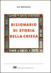 Dizionario di storia della Chiesa - Guy Bedouelle - Libro ESD-Edizioni Studio Domenicano 1997, In unum | Libraccio.it