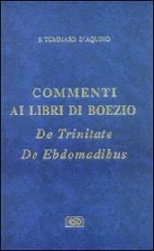 Commenti ai libri di Boezio «De trinitate», «De ebdomadibus»