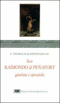 S. Raimondo di Penafort, giurista e apostolo - Thomas Schwertner - Libro ESD-Edizioni Studio Domenicano 1997, Praedicare | Libraccio.it