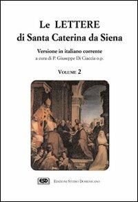 Le Lettere. Vol. 2 - Santa Caterina da Siena - Libro ESD-Edizioni Studio Domenicano 1998, Attendite ad petram | Libraccio.it
