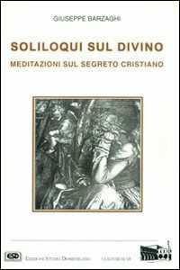 Image of Soliloqui sul divino. Meditazioni sul segreto cristiano