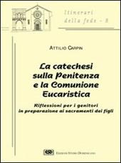 La catechesi sulla penitenza e la comunione eucaristica. Riflessioni per i genitori in preparazione ai sacramenti dei figli