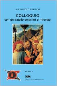 Colloquio con un fratello smarrito e ritrovato - Alessandro Emiliani - Libro ESD-Edizioni Studio Domenicano 1999, Psallite | Libraccio.it