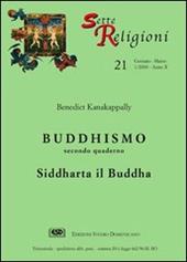 Buddhismo. Vol. 2: Siddharta il Buddha.