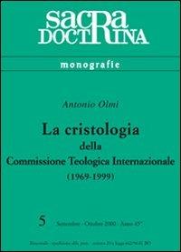 La cristologia della Commissione teologica internazionale (1969-1999) - Antonio Olmi - Libro ESD-Edizioni Studio Domenicano 2000, Sacra doctrina | Libraccio.it