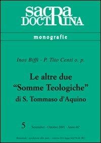Le altre due «Somme teologiche» di s. Tommaso d'Aquino - Inos Biffi, Tito S. Centi - Libro ESD-Edizioni Studio Domenicano 2001, Sacra doctrina | Libraccio.it