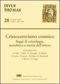 Cristocentrismo cosmico. Saggi di cristologia, metafisica e teoria dell'intero  - Libro ESD-Edizioni Studio Domenicano 2001, Divus Thomas | Libraccio.it