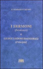 I Sermoni (Sermones) e le due lezioni inaugurali (Principia)