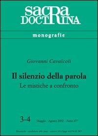 Il silenzio della parola. Le mistiche a confronto - Giovanni Cavalcoli - Libro ESD-Edizioni Studio Domenicano 2002, Sacra doctrina | Libraccio.it