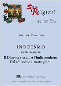 Induismo. Vol. 5: Il dharma vissuto e l'India moderna. Dal XVIII secolo ai nostri giorni. - Flavio Poli, Cesare Rizzi - Libro ESD-Edizioni Studio Domenicano 2003, SetteReligioni | Libraccio.it