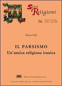 Il parsismo. Un'antica religione iranica - Flavio Poli - Libro ESD-Edizioni Studio Domenicano 2003, SetteReligioni | Libraccio.it