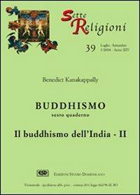 Buddhismo. Vol. 6: Il buddhismo dell'India - Benedict Kanakappally - Libro ESD-Edizioni Studio Domenicano 2004, SetteReligioni | Libraccio.it
