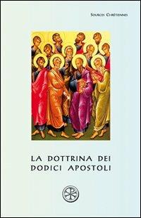 La dottrina dei dodici apostoli. Didaché - Anonimo - Libro ESD-Edizioni Studio Domenicano 2009, Sources chrétiennes | Libraccio.it