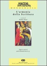L' armonia della scrittura. Saggi in onore di padre Bernardo Boschi o.p.  - Libro ESD-Edizioni Studio Domenicano 2006, Sacra doctrina | Libraccio.it
