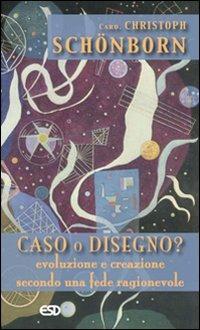 Caso o disegno? Evoluzione e creazione secondo una fede ragionevole - Christoph Schönborn - Libro ESD-Edizioni Studio Domenicano 2007, Le frecce | Libraccio.it