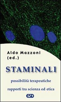 Staminali. Possibilità terapeutiche. Rapporti tra scienza ed etica - Aldo Mazzoni - Libro ESD-Edizioni Studio Domenicano 2007, Segmenti | Libraccio.it