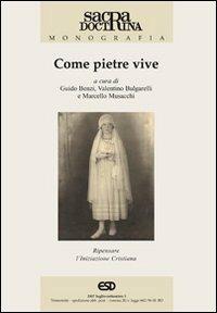 Come pietre vive. Ripensare l'iniziazione cristiana  - Libro ESD-Edizioni Studio Domenicano 2007, Sacra doctrina | Libraccio.it