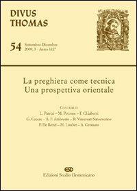 La preghiera come tecnica. Una prospettiva orientale  - Libro ESD-Edizioni Studio Domenicano 2010, Divus Thomas | Libraccio.it