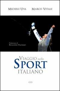 Viaggio nello sport italiano - Marco Vitale, Michele Uva - Libro ESD-Edizioni Studio Domenicano 2011, Il pane quotidiano | Libraccio.it