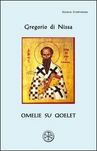 Omelie su Qoelet - Gregorio di Nissa (san) - Libro ESD-Edizioni Studio Domenicano 2011, Sources chrétiennes | Libraccio.it
