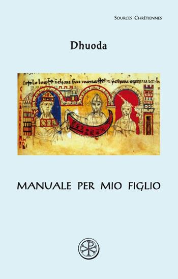 Manuale per mio figlio - Dhuoda - Libro ESD-Edizioni Studio Domenicano 2012, Sources chrétiennes | Libraccio.it
