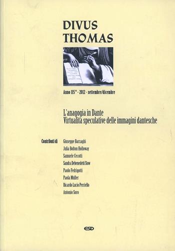 Divus Thomas (2012). Vol. 3: L'anagogia di Dante  - Libro ESD-Edizioni Studio Domenicano 2013, Divus Thomas | Libraccio.it