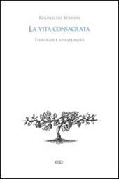 La vita consacrata. Teologia e spiritualità