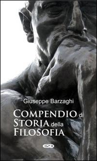 Compendio di storia della filosofia - Giuseppe Barzaghi - Libro ESD-Edizioni Studio Domenicano 2014, Le frecce | Libraccio.it