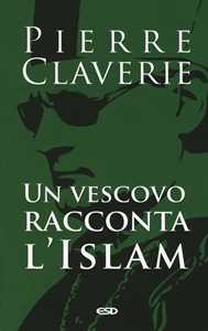 Image of Un vescovo racconta l'Islam