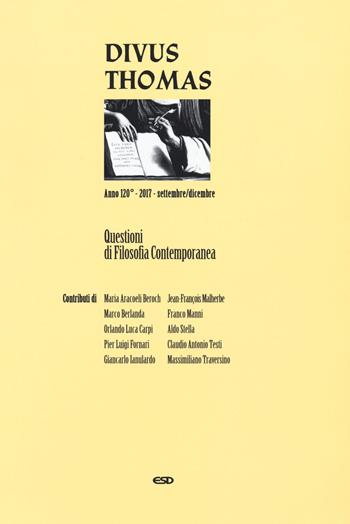 Divus Thomas (2017). Vol. 3: Questioni di filosofia contemporanea (Settembre-Dicembre).  - Libro ESD-Edizioni Studio Domenicano 2018, Divus Thomas | Libraccio.it