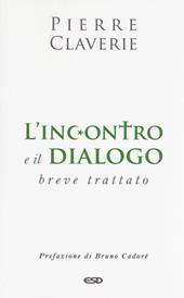 L' incontro e il dialogo. Breve trattato