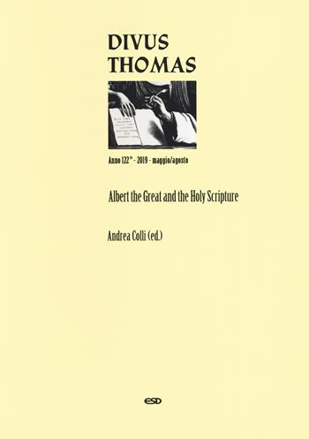 Divus Thomas (2019). Vol. 2: Albert the Great and the holy scripture. - Andrea Colli - Libro ESD-Edizioni Studio Domenicano 2021, Divus Thomas | Libraccio.it