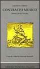 Contrasto musico. Opera dilettevole (rist. anast. Roma, 1630) - Grazioso Uberti - Libro LIM 1992, Musurgiana | Libraccio.it