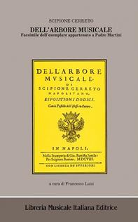 Dell'arbore musicale. Facsimile dell'esemplare appartenuto a padre Martini (rist. anast. Napoli, 1608) - Scipione Cerreto - Libro LIM 1989, Musurgiana | Libraccio.it