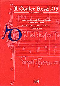 Il codice Rossi 215 della Biblioteca Apostolica Vaticana. Con i frammenti della fondazione Opera pia don Giuseppe Greggiati di Ostiglia  - Libro LIM 1992, Ars nova | Libraccio.it
