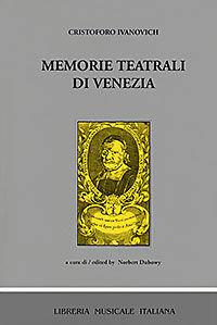 Memorie teatrali di Venezia - Cristoforo Ivanovich - Libro LIM 1993, Musurgiana | Libraccio.it