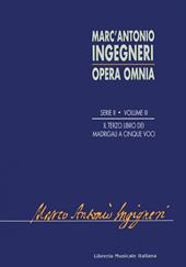 Opera omnia. Serie seconda: musica profana. Vol. 3: Terzo libro de madrigali a cinque voci (1580).